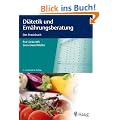 Di�tetik und Ern�hrungsberatung: Das Praxisbuch