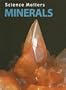 Minerals (Science Matters)
