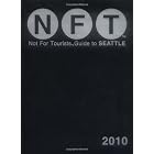 Not for Tourists Guide to Seattle 2010 (Not for Tourists Guidebook) by Nft