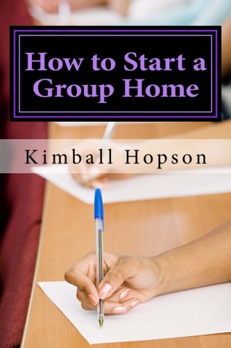 How to Start a Group Home: Complete Guide to Starting a Group Home