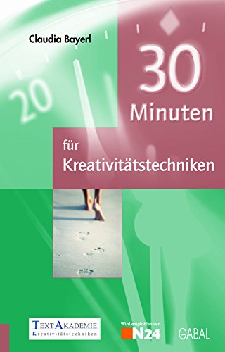 30 Minuten für Kreativitätstechniken (German Edition)
