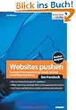 Websites pushen: Leitfaden f�r Suchmaschinenoptimierung und Online-Marketing