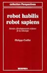 Robot habilis, robot sapiens: Histoir...