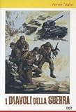 I diavoli della guerra ( Italienische Fassung ) - Guy Madison; Venantino Venantini; Pascale Petit; Raf Baldwin; Claudio Biava; Rick Boyd