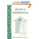 Build a Smokehouse: Storey Country Wisdom Bulletin A-81