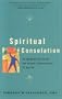 Spiritual Consolation: An Ignatian Guide for Greater Discernment