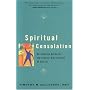Spiritual Consolation: An Ignatian Guide for the Greater Discernment of Spirits