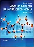 Organic Synthesis Using Transition Metals (Postgraduate Chemistry Series)