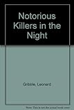 Notorious killers in the night
