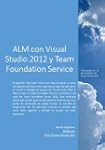ALM con Visual Studio 2012 y Team Fou...