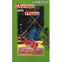 Drei auf hei�er Spur, Band 3: �berleben in der Wildnis