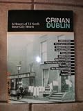 Crinan - Dublin : a history of 13 north inner city streets