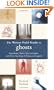 The Weiser Field Guide to Ghosts: Apparitions, Spirits, Spectral Lights and Other Hauntings of History and Legend (Weiser Field Guides)