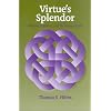 Virtue's Splendor: Wisdom, Prudence, and the Human Good (Moral Philosophy and Moral Theology, 3)