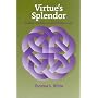 Virtue's Splendor: Wisdom, Prudence, and the Human Good (Moral Philosophy and Moral Theology, 3)