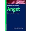 Angst - Ursprung und �berwindung