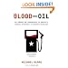 Blood and Oil: The Dangers and Consequences of America's Growing Dependency on Imported Petroleum (American Empire Project)