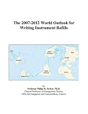 cover of The 2007-2012 World Outlook for Writing Instrument Refills