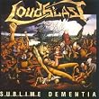 Sublime Dementia