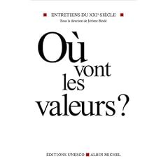 O� vont les valeurs ? Entretiens du XXe si�cle