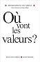 O� vont les valeurs ? Entretiens du XXe si�cle