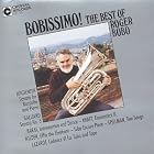 Bobissimo! The Best of Roger Bobo by J. Ed Barat, Johann Ernest Galliard, Paul Hindemith, William Kraft, and Henri Lazarof