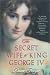 The Secret Wife of King George IV