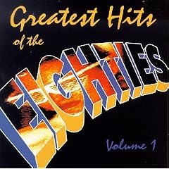 Greatest Hits of the Eighties, Vol. 1-3
