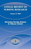 Annual Review of Nursing Research: Advancing Nursing Science in Tobacco Addiction Control v. 27