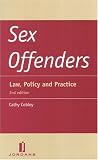 Sex Offenders: Law, Policy And Practice