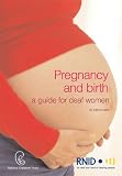 Pregnancy and Birth: A Guide for Deaf Women
