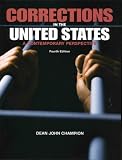 Corrections in the United States: A Contemporary Perspective (4th Edition)