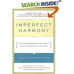 Imperfect Harmony: How to Stay Married for the Sake of Your Children and Still Be Happy
