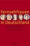 Fernsehfrauen in Deutschland