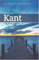 Kant: The Three Critiques (Classic Thinkers series)