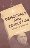 Image of Democracy and Revolution: Latin America and Socialism Today