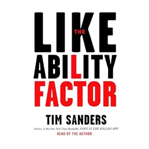 The Likeability Factor: How to Boost Your L Factor and Achieve Your Life