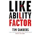 The Likeability Factor: How to Boost Your L-Factor and Achieve Your Life's Dreams