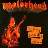 Motörhead - Live, Loud & Lewd