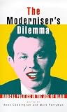 The Modernisers Dilemma: Radical Politics in the Age of Blair