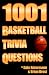 Book 1001 Basketball Trivia Questions