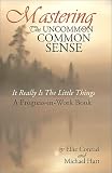 Mastering the Uncommon Common Sense