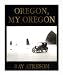 Oregon, My Oregon