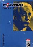 Impulse Physik 8-10 - Neubearbeitung - Sch&uuml;lerbuch - Rheinland-Pfalz: Gymnasium - Wilhelm Bredthauer, Klaus G. Bruns, Gunter Klar
