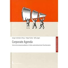 Corporate Agenda. Unternehmenskommunikation in Zeiten unternehmerischer Transformation.
