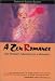 A Zen Romance: One Woman's Adventures in a Monastery