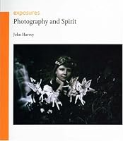 Photography and Spirit (Reaktion Books - Exposures)