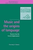 Music and the Origins of Language: Theories from the French Enlightenment
