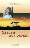 Seelen auf Safari - Se�n �Laoire