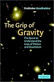 The Grip of Gravity